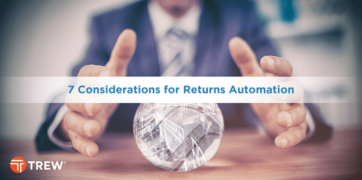 7 Characteristics To Consider for Returns Automation