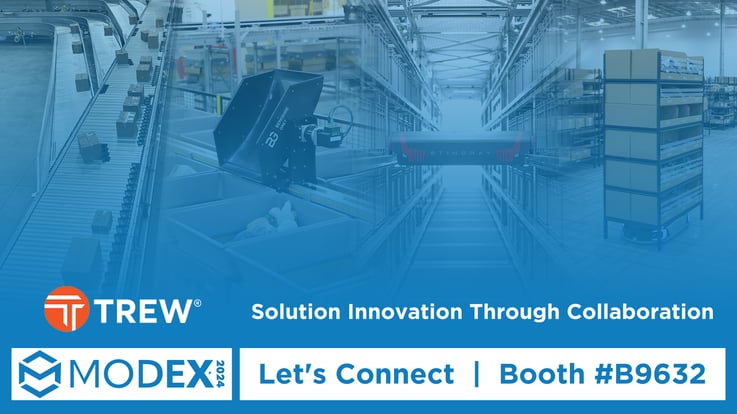 Trew #Modex2024 booths #B9632 - stop in to learn about solutions development and #orderfulfillment #automation and #returns solutions