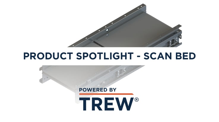 Trew’s Series 1500 MDR Belted Scan Bed