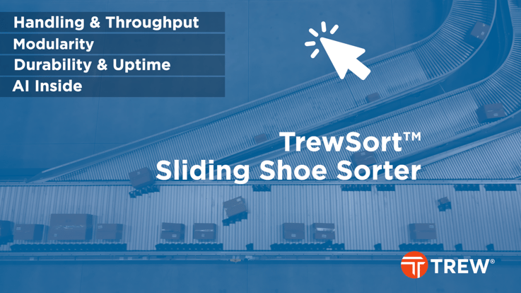 TrewSort™ Line Sorter High-Throughput, High-Accuracy Sortation