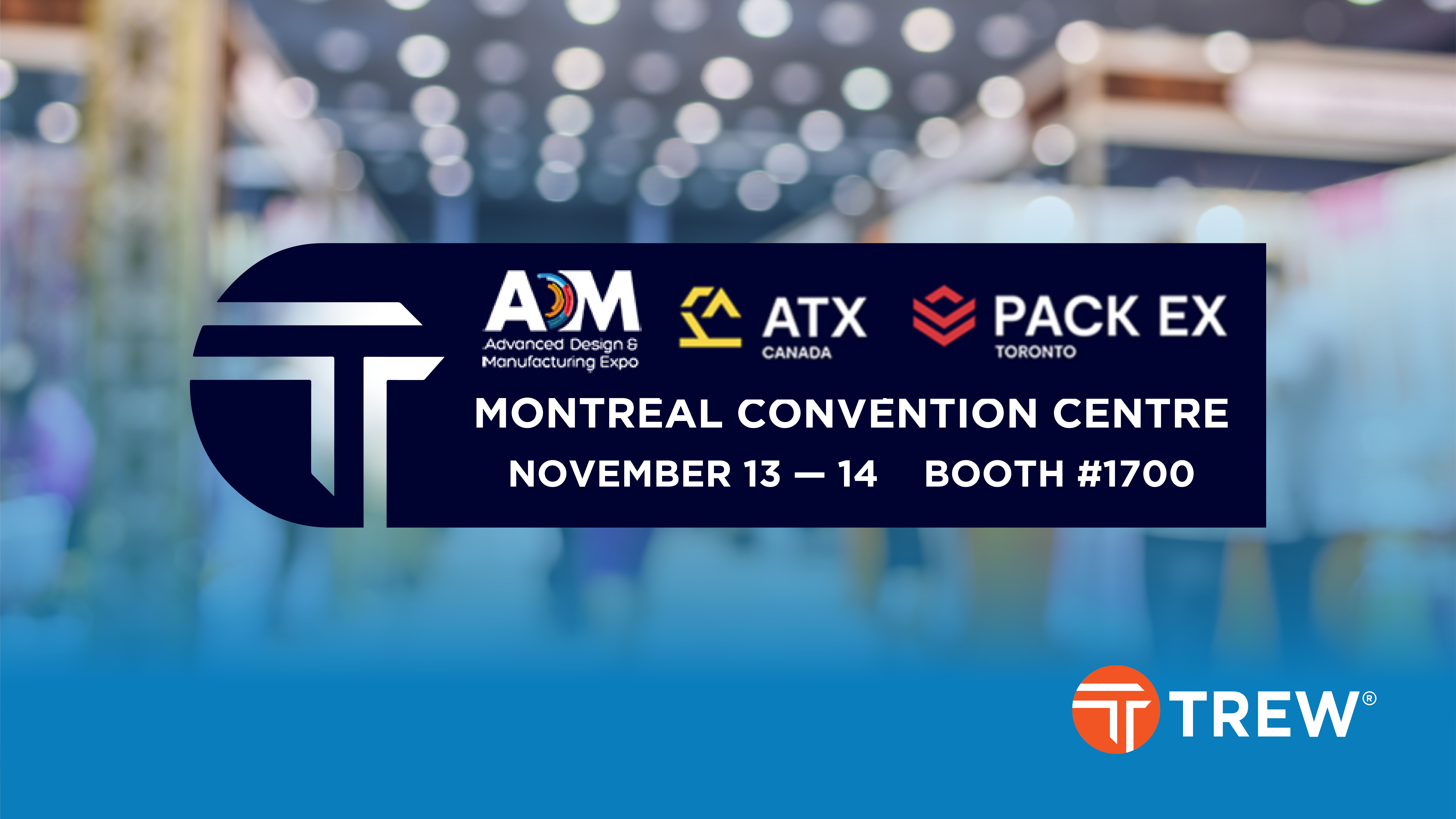 Trew Exhibiting at ADM Montréal 2024
