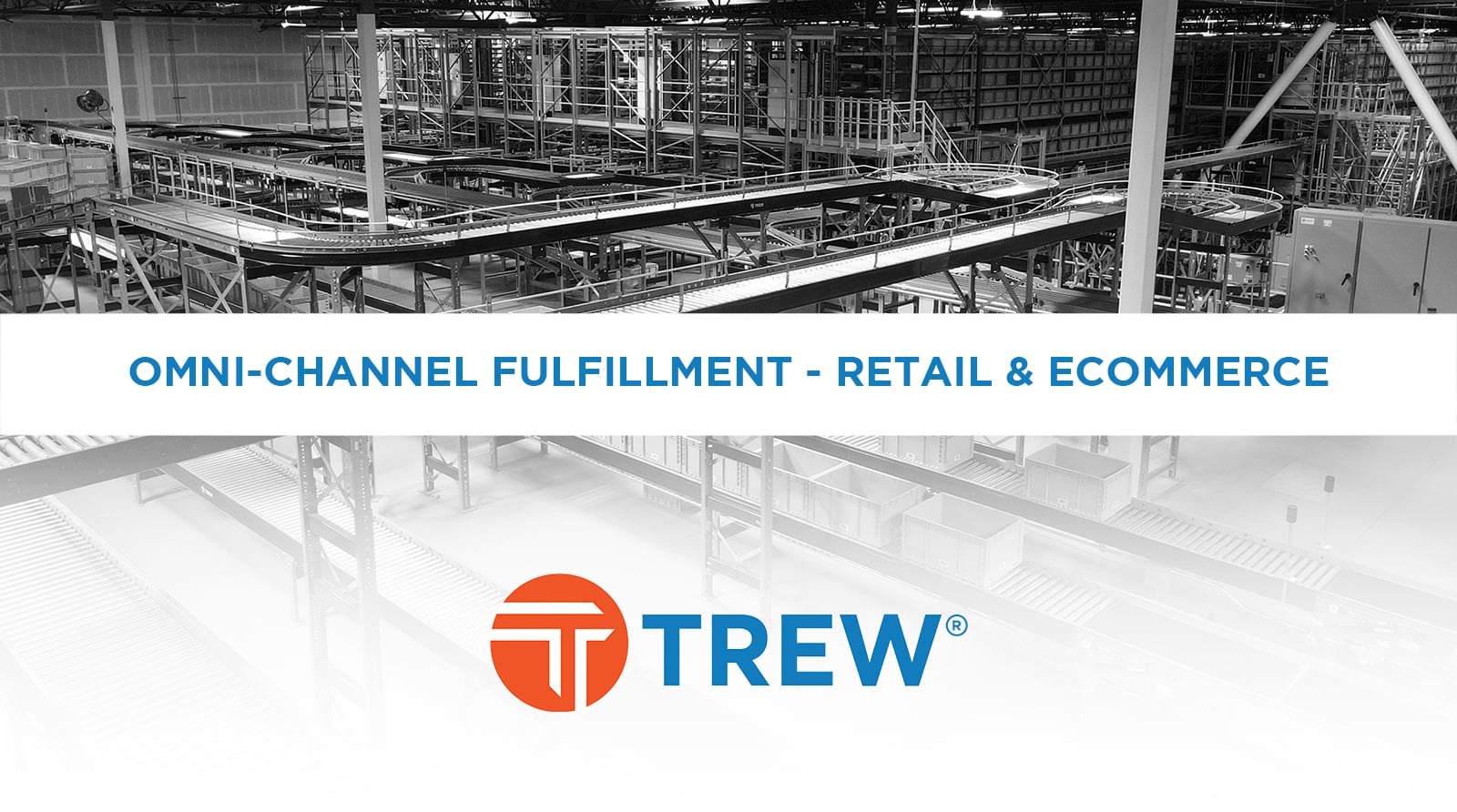 Omni-Channel Fulfillment - Retail & Ecommerce